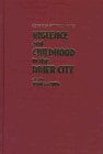 Violence and Childhood in the Inner City