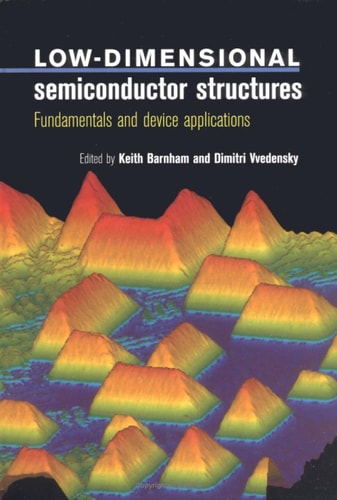 Low-Dimensional Semiconductor Structures Fundamentals and Device Applications