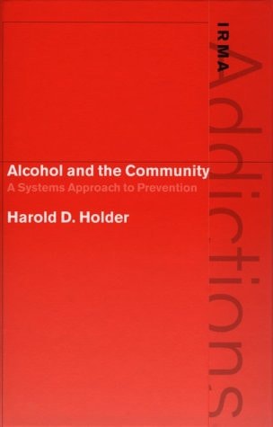Alcohol and the Community A Systems Approach to Prevention