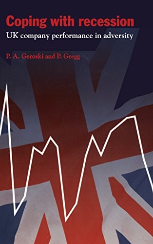 Coping with Recession UK Company Performance in Adversity