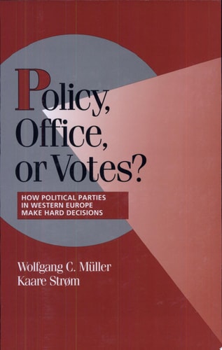Policy, Office, Or Votes? How Political Parties in Western Europe Make Hard Decisions