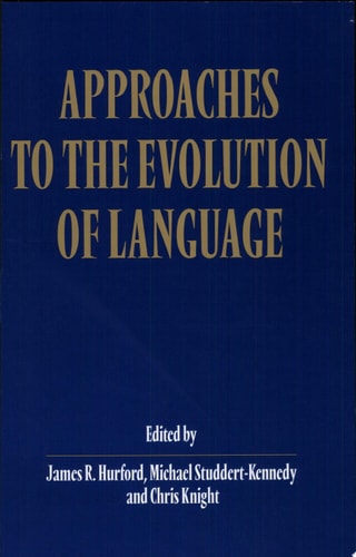 Approaches to the Evolution of Language Social and Cognitive Bases