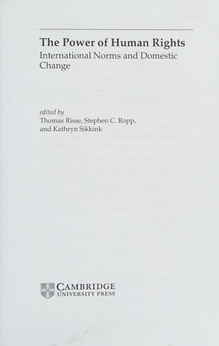 The Power of Human Rights: International Norms and Domestic Change (Cambridge Studies in International Relations, Series Number 66)
