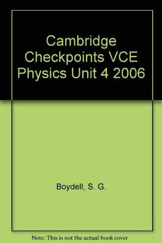 Cambridge Checkpoints VCE Physics Unit 4 2006