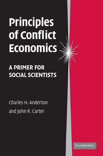 Principles of Conflict Economics A Primer for Social Scientists
