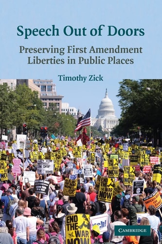 Speech Out of Doors Preserving First Amendment Liberties in Public Places