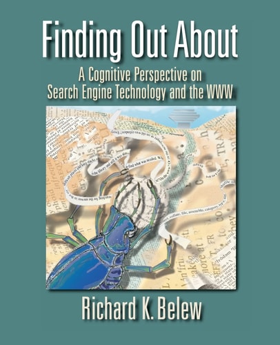Finding Out About A Cognitive Perspective on Search Engine Technology and the WWW