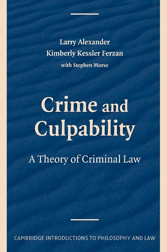 Crime and Culpability A Theory of Criminal Law