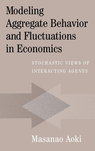 Modeling Aggregate Behavior and Fluctuations in Economics Stochastic Views of Interacting Agents