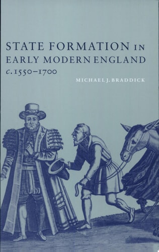 State Formation in Early Modern England, C.1550-1700