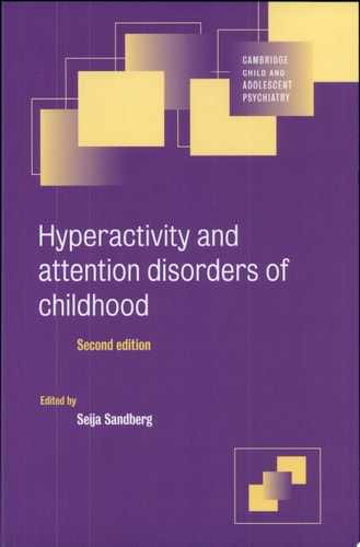 Hyperactivity and Attention Disorders of Childhood