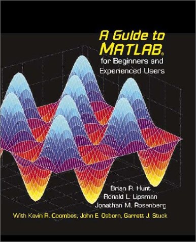 A Guide to MATLAB: For Beginners and Experienced Users