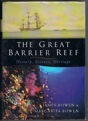 The Great Barrier Reef History, Science, Heritage