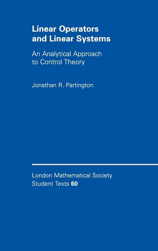 Linear Operators and Linear Systems An Analytical Approach to Control Theory