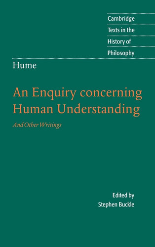 Hume: An Enquiry Concerning Human Understanding And Other Writings
