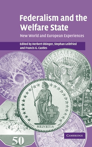 Federalism and the Welfare State New World and European Experiences