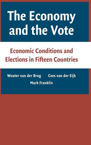 The Economy and the Vote Economic Conditions and Elections in Fifteen Countries