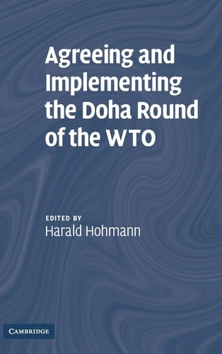 Agreeing and Implementing the Doha Round of the WTO