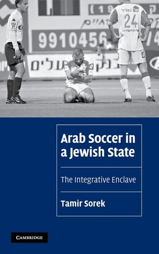 Arab Soccer in a Jewish State The Integrative Enclave