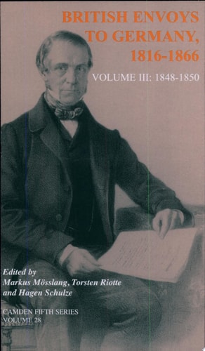 British Envoys to Germany 1816-1866 Volume 3: 1848-1850