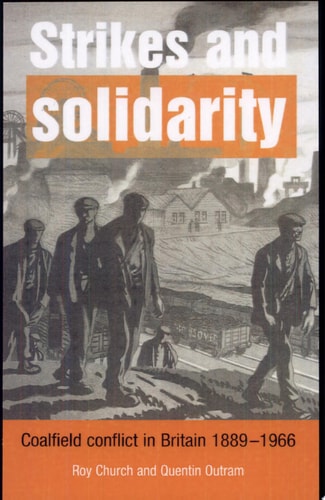 Strikes and Solidarity: Coalfield Conflict in Britain, 1889-1966