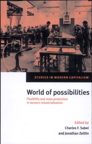 World of Possibilities Flexibility and Mass Production in Western Industrialization