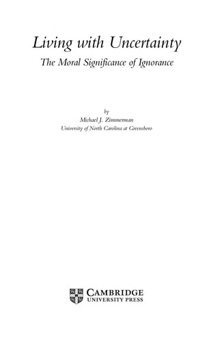 Living with Uncertainty: The Moral Significance of Ignorance (Cambridge Studies in Philosophy)
