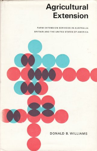 Agricultural extension;: Farm extension services in Australia, Britain and the United States of America