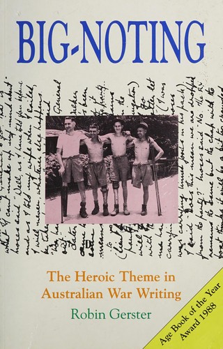 Big-Noting: The Heroic Theme in Australian War Writing