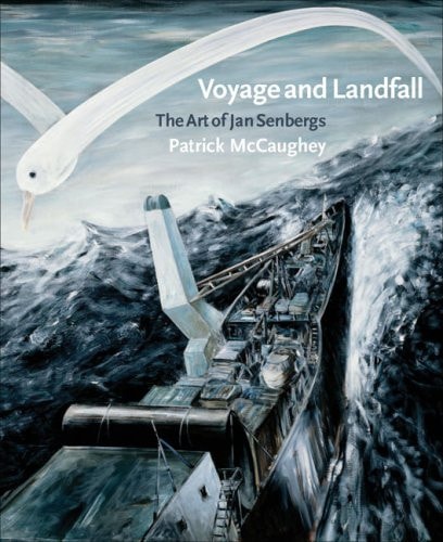 Voyage and Landfall The Art of Jan Senbergs