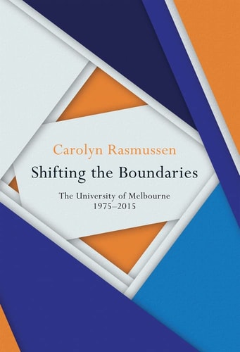 Shifting the Boundaries The University of Melbourne 1975-2015