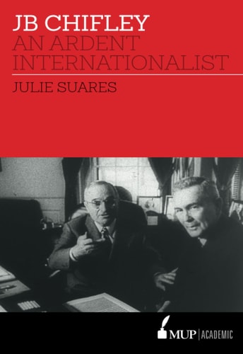 JB Chifley An Ardent Internationalist