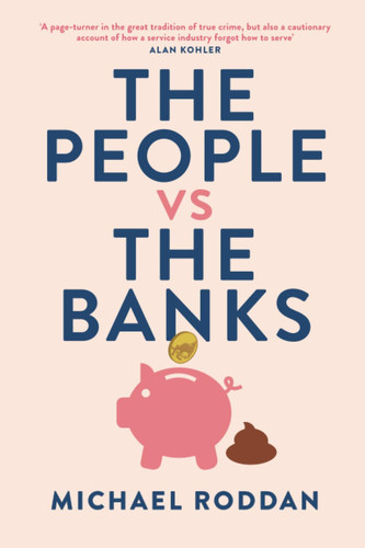 The People Vs the Banks