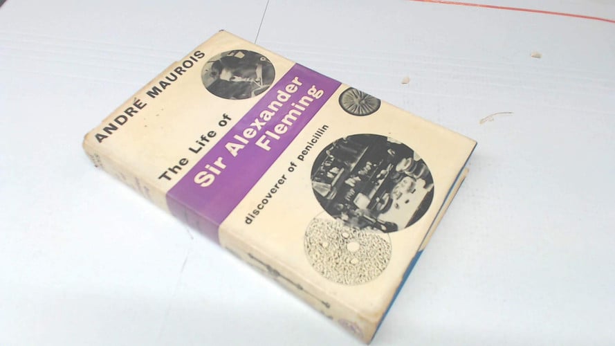 Life of Sir Alexander Fleming Discoverer of Penicillin