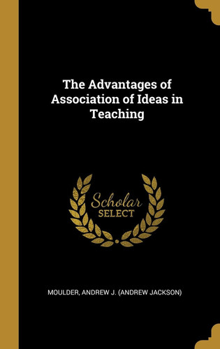 The Advantages of Association of Ideas in Teaching