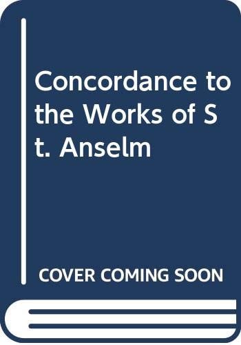 A Concordance to the Works of St. Anselm: Obvoluta-Somnus