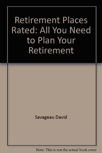 Retirement Places Rated All You Need to Plan Your Retirement