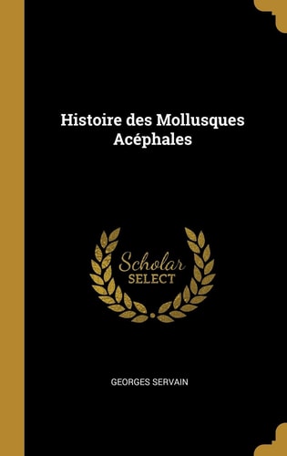 Histoire Des Mollusques Acéphales
