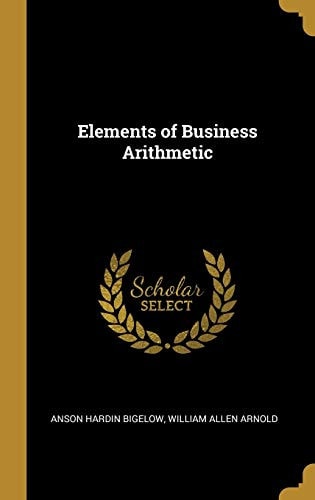 Elements of Business Arithmetic