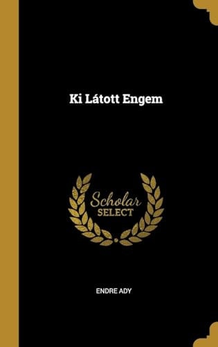 Ki Látott Engem