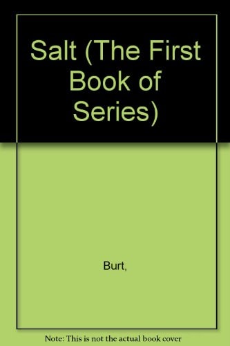Salt (The First Book of Series)