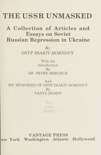 The USSR Unmasked A Collection of Articles and Essays on Soviet Russian Repression in Ukraine
