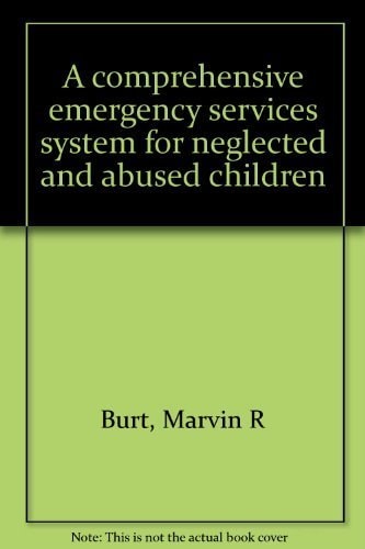 A Comprehensive Emergency Services System for Neglected and Abused Children