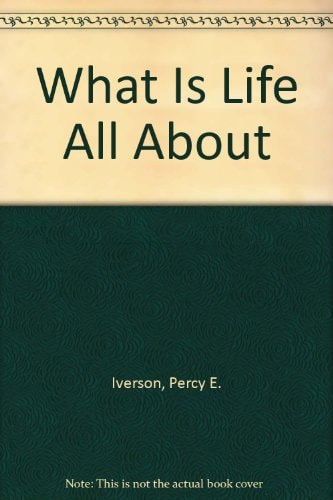 What Is Life All About?