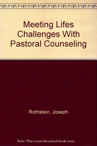 Meeting Life's Challenges with Pastoral Counseling