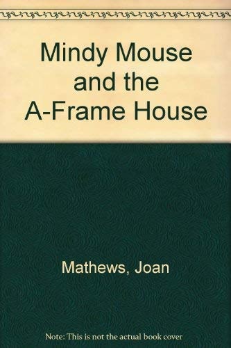 Mindy Mouse and the A-Frame House