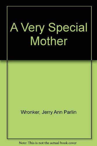 A Very Special Mother