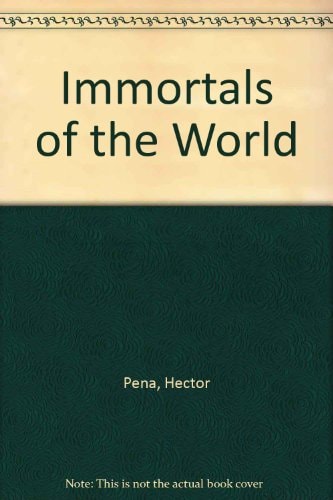 Immortals of the World
