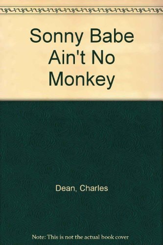 Sonny Babe Ain't No Monkey