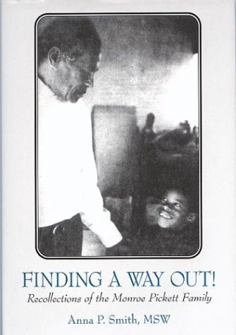 Finding a Way Out! Recollections of the Monroe Picrett Family